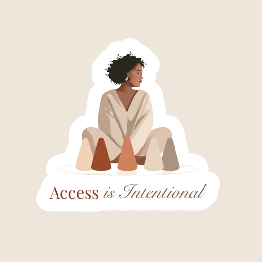 Access Is Intentional (Sticker)
