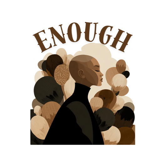 Enough (Sticker)