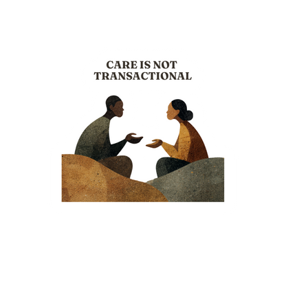 Care Is Not Transactional (Sticker)