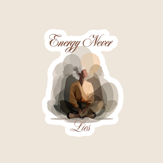 Energy Never Lies (Sticker)