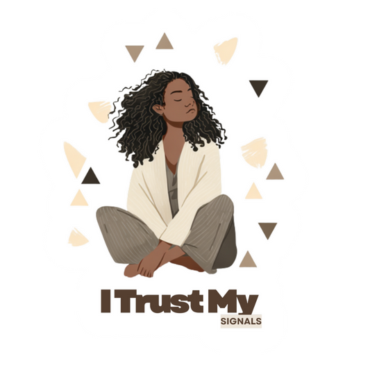 I Trust My Signals (Sticker)