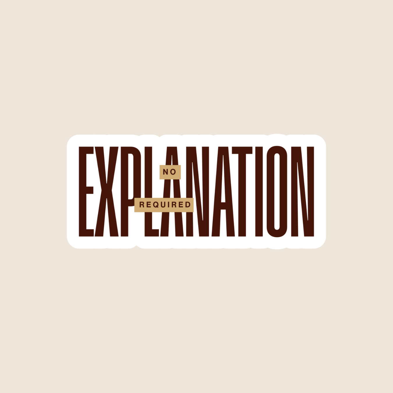No Explanation Required [Word Version] (Sticker)