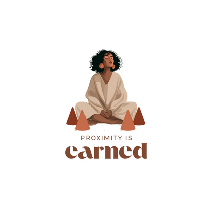 Proximity Is Earned (Sticker)