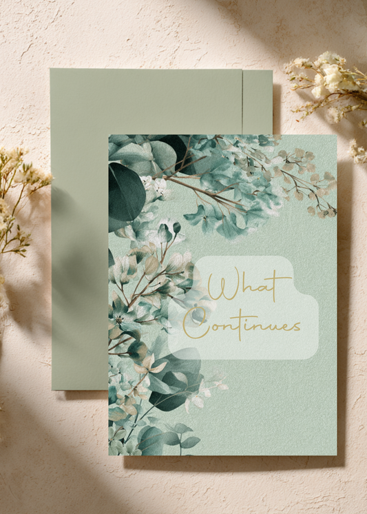 What Continues | Sympathy Card