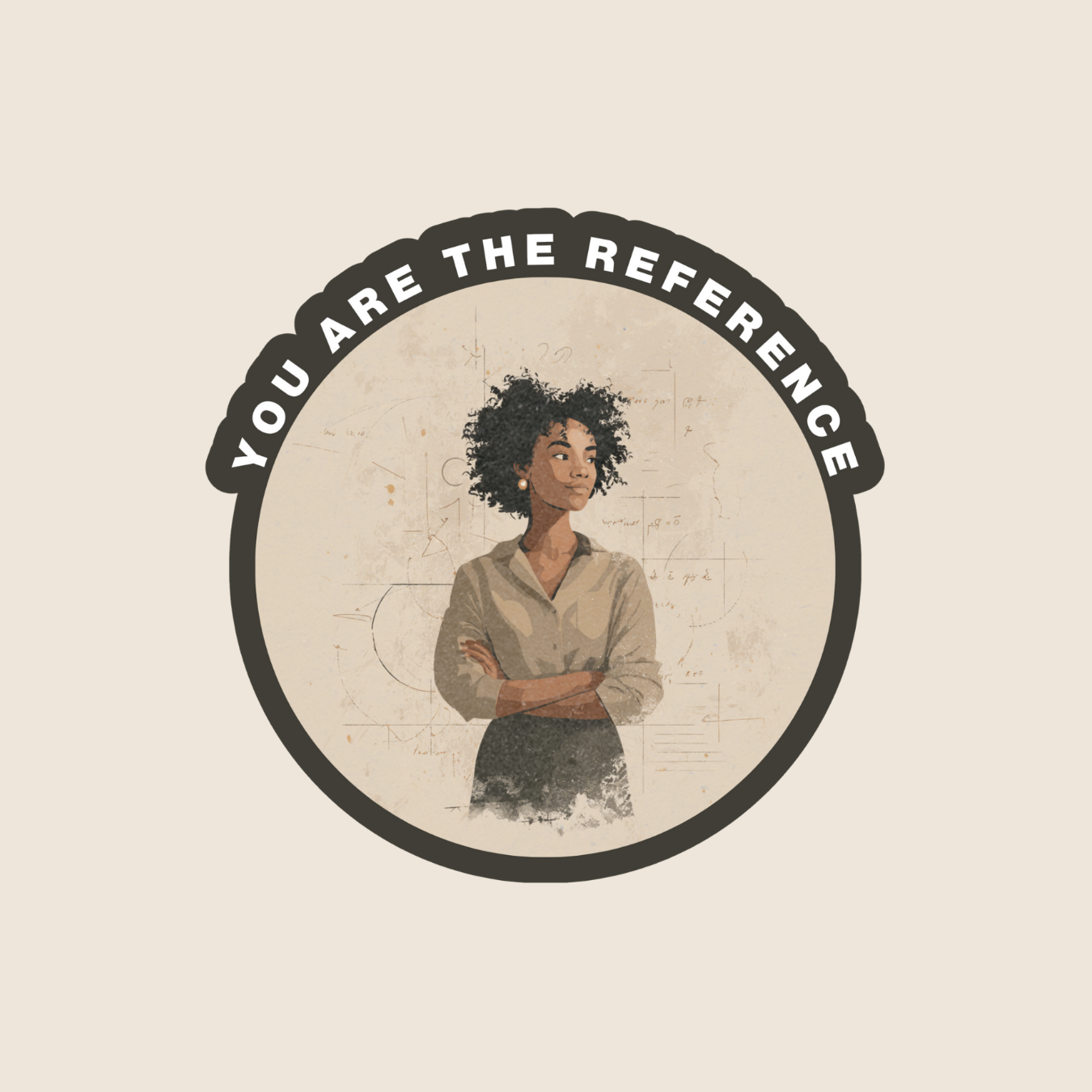 You Are the Reference (Sticker)
