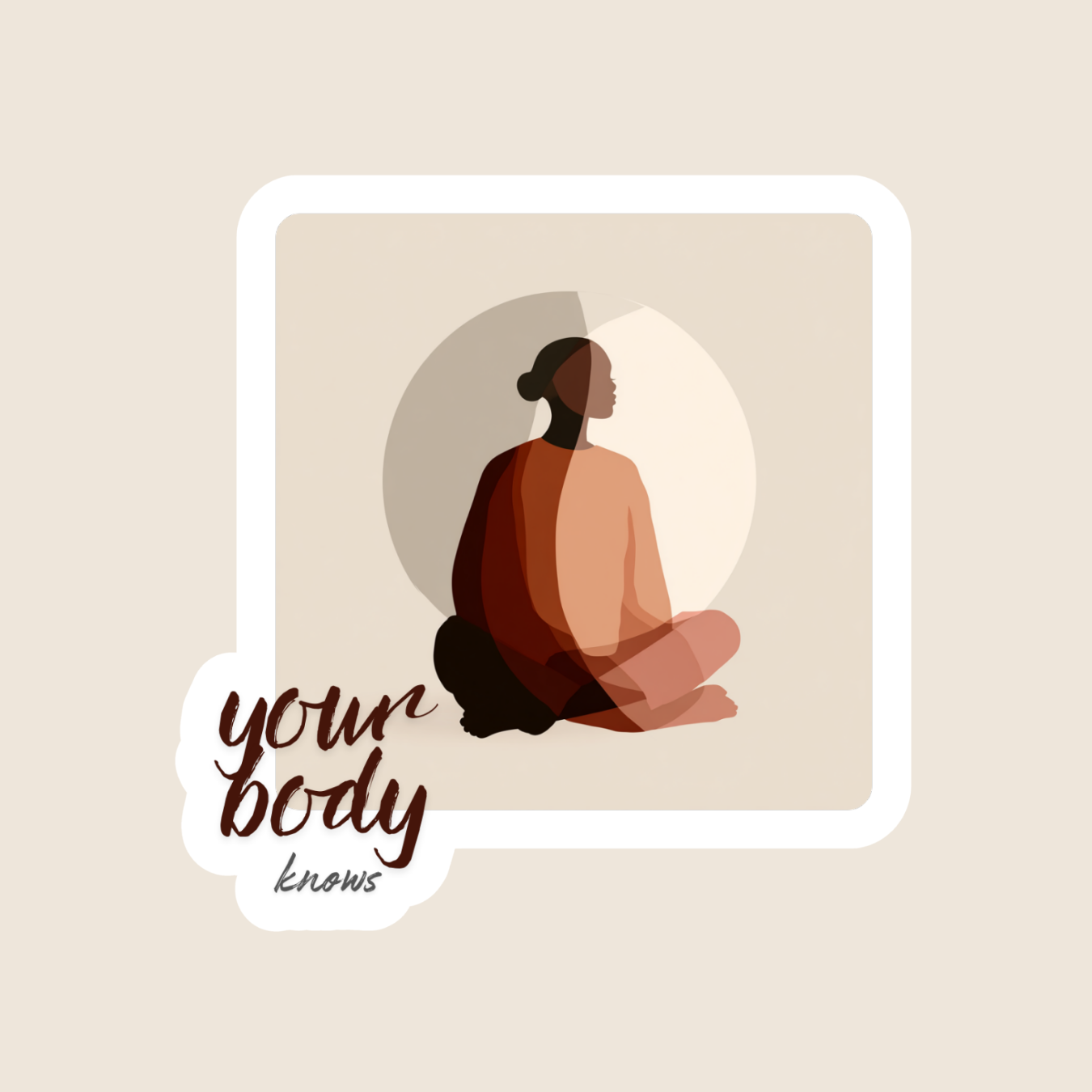 Your Body Knows (Sticker)
