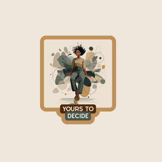 Yours To Decide (Sticker)